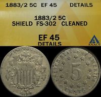 1883/2 FS 302 Shield Nickel ANACS XF 45 Details - Scarce Overdate